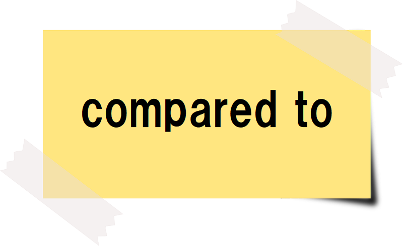 compared toと書かれたカード